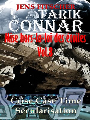 cover image of Crise Case Time Sécularisation (TARIK CONNAR Mise hors-la-loi des étoiles 8)